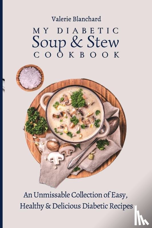 Blanchard, Valerie - My Diabetic Soup & Stew Cookbook