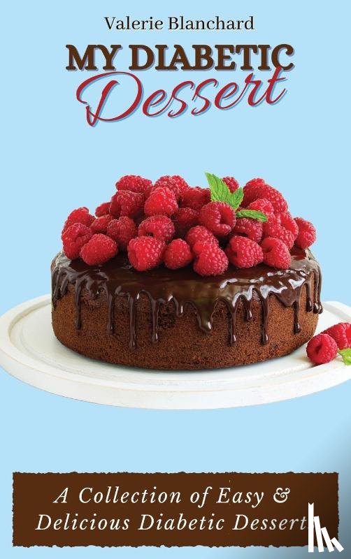 Blanchard, Valerie - My Diabetic Dessert