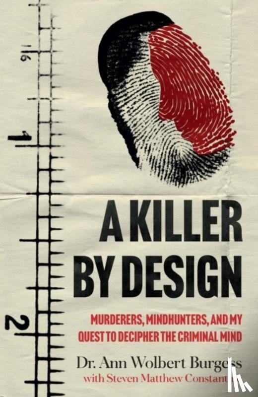 Burgess, Ann Wolbert, Constantine, Steven Matthew - A Killer By Design