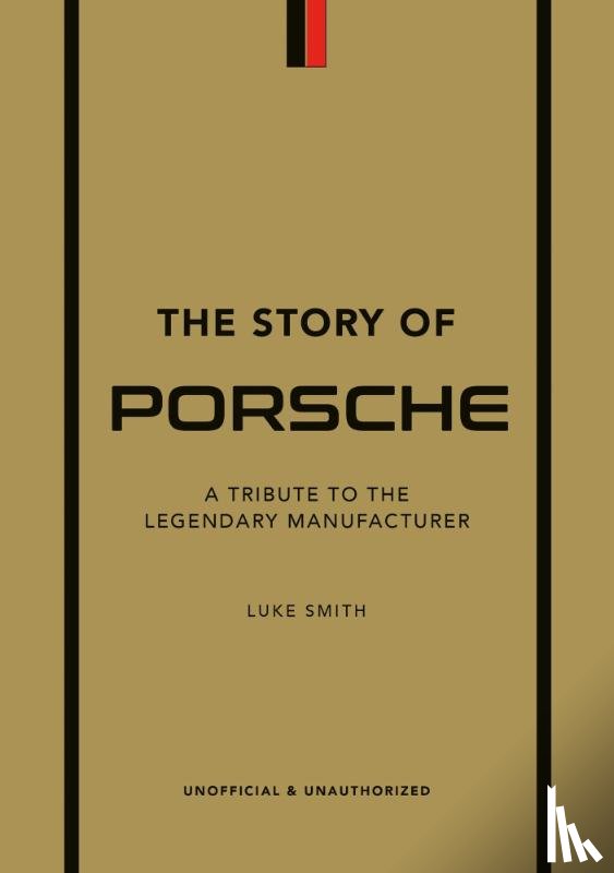Smith, Luke - The Story of Porsche