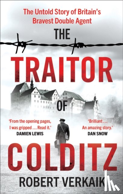 Verkaik, Robert - The Traitor of Colditz