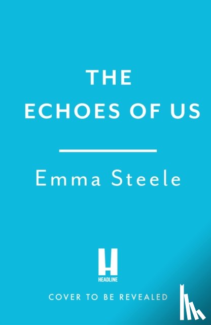 Steele, Emma - The Echoes of Us