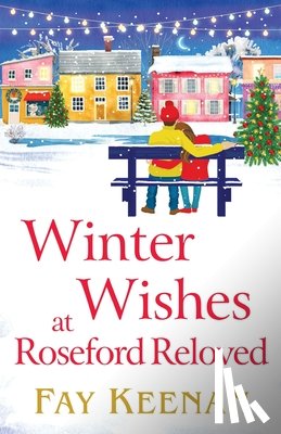 Keenan, Fay - Winter Wishes at Roseford Reloved