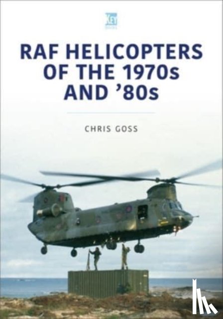 Goss, Chris - RAF Helicopters of the 70s and 80s