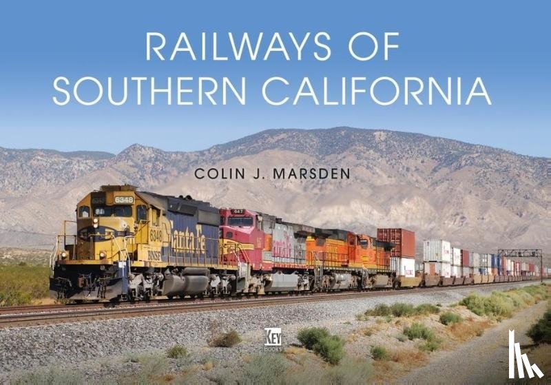 Marsden, Colin J - Railways of Southern California