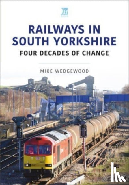 Wedgewood, Mike - Railways in South Yorkshire