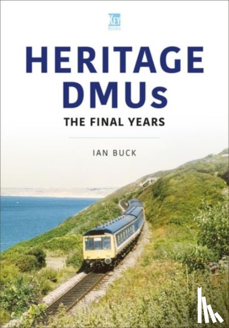 Buck, Ian - Heritage DMUs