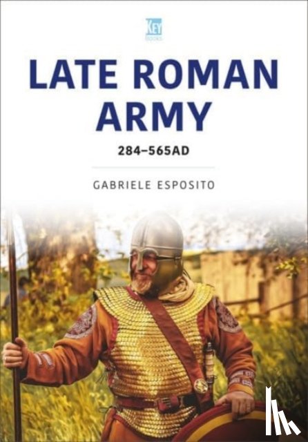 Esposito, Gabriele - The Late Roman Army