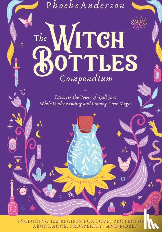 Anderson, Phoebe - The Witch Bottles Compendium