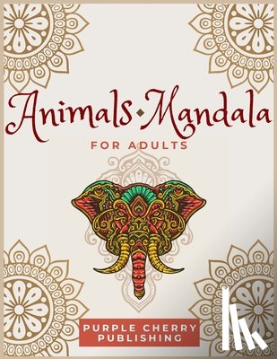 Publishing, Purple Cherry - Animals Mandala coloring book for adults