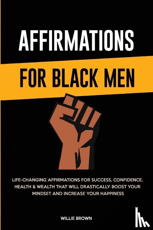 Brown, Willie - Affirmations for Black Men