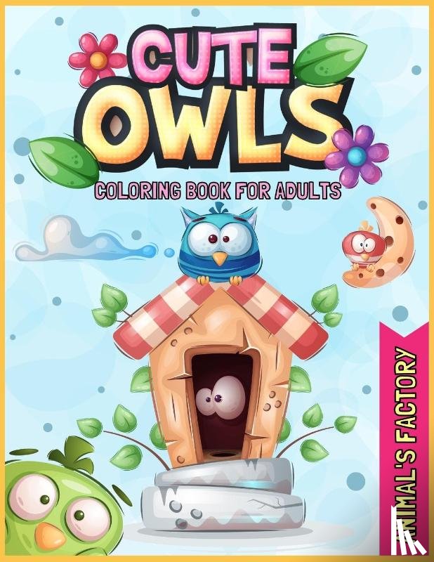 Factory, Animal's - Cute Owls Coloring book for adults