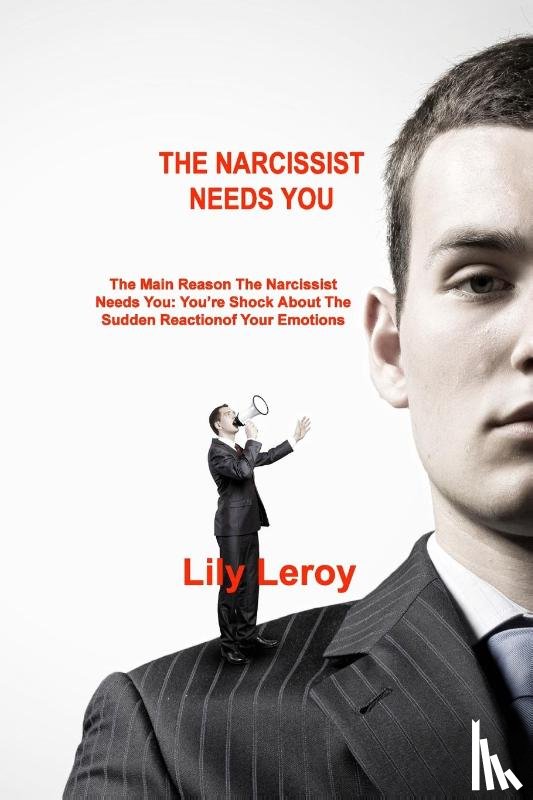 Leroy, Lily - The Narcissist Needs You