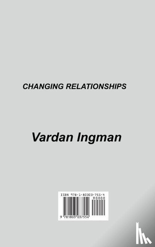 Ingman, Vardan - Changing Relationships