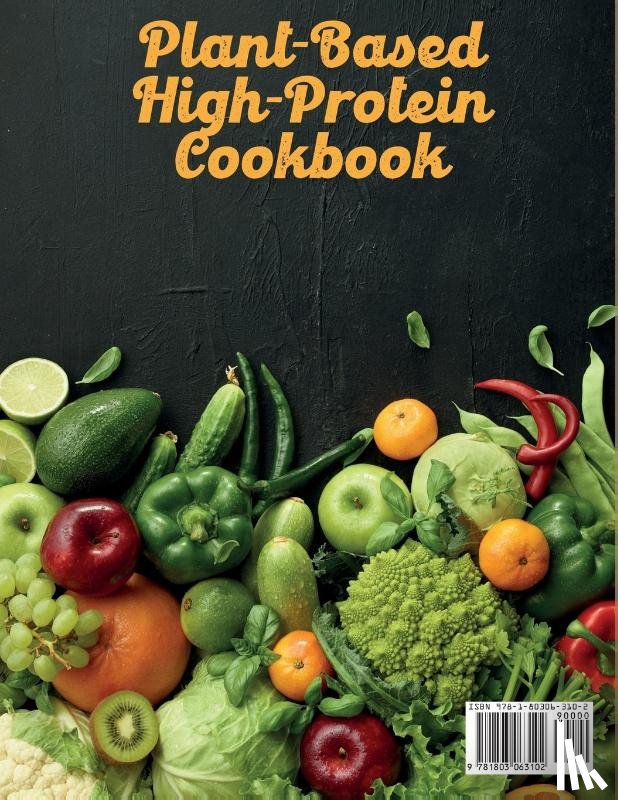King, Joshua - Plant-Based High- Protein Cookbook