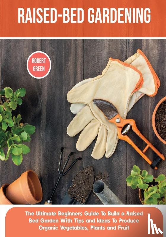Green, Robert - Raised-bed Gardening