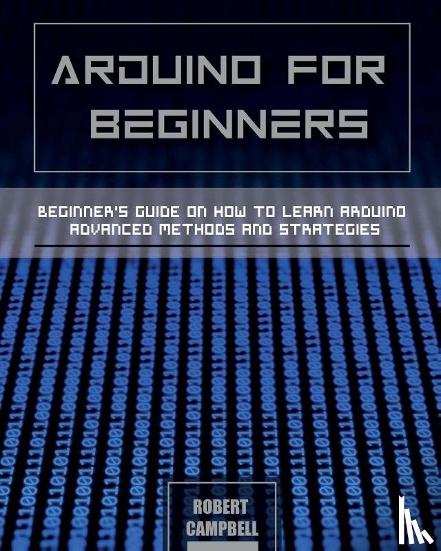 Campbell, Robert - Arduino for Beginners