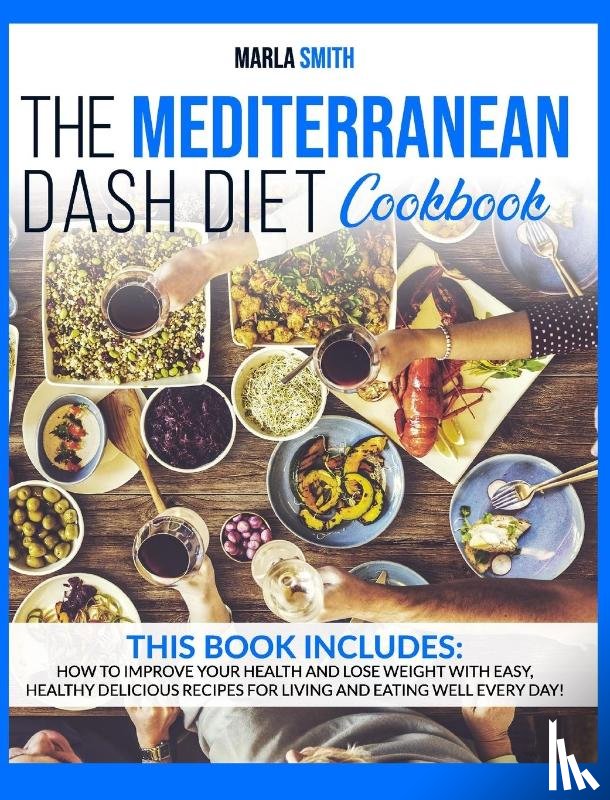 Smith, Marla - The Mediterranean Dash Diet Cookbook