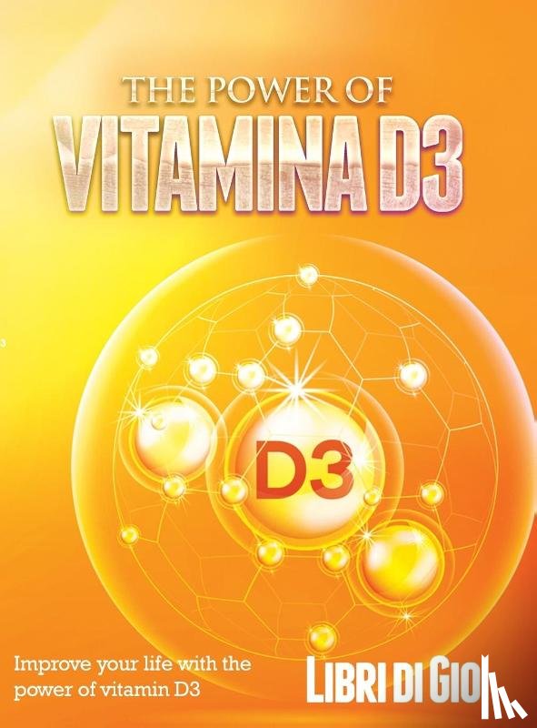 I Libri Di Gio - The Power of Vitamina D3
