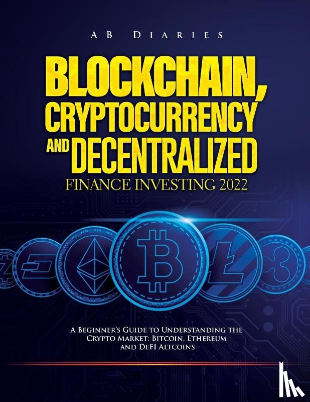 Ab Diaries - Blockchain, Cryptocurrency and Decentralized Finance Investing 2022