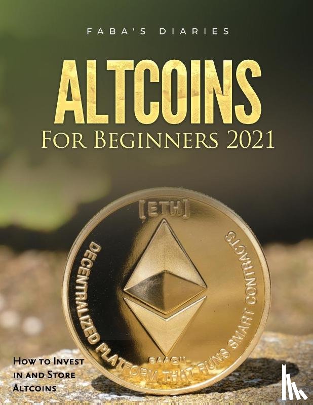 Faba's Diaries - Altcoins For Beginners 2021