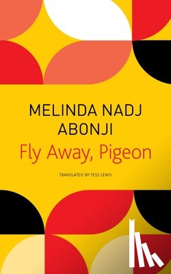 Abonji, Melinda Nadj, Lewis, Tess - Fly Away, Pigeon