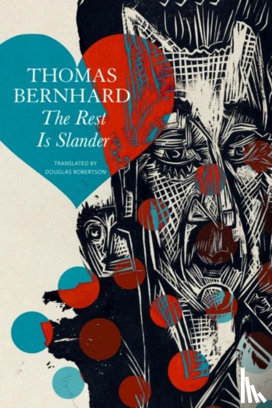 Bernhard, Thomas, Robertson, Douglas - The Rest Is Slander – Five Stories