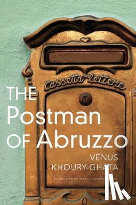 Khoury–ghata, Venus, Fagan, Teresa Lavender - The Postman of Abruzzo