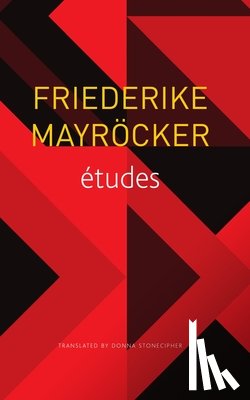 Mayrocker, Friederike, Stonecipher, Donna - etudes