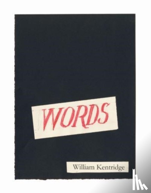 Kentridge, William - Words – A Collation