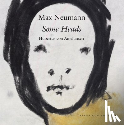 Neumann, Max, Amelunxen, Hubertus Von, Lewis, Tess - Some Heads