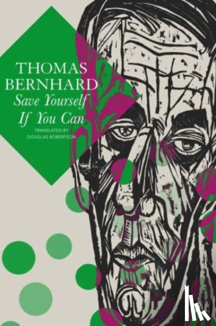 Bernhard, Thomas, Robertson, Douglas - Save Yourself If You Can – Six Plays
