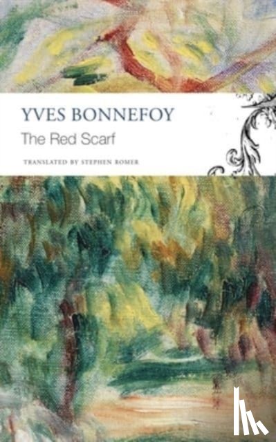 Bonnefoy, Yves, Romer, Stephen - The Red Scarf – Followed by "Two Stages" and Additional Notes