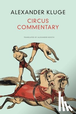 Kluge, Alexander - Circus Commentary