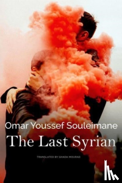 Souleimane, Omar Youssef - The Last Syrian