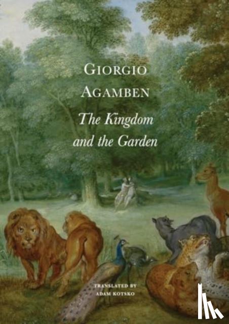 Agamben, Giorgio - The Kingdom and the Garden