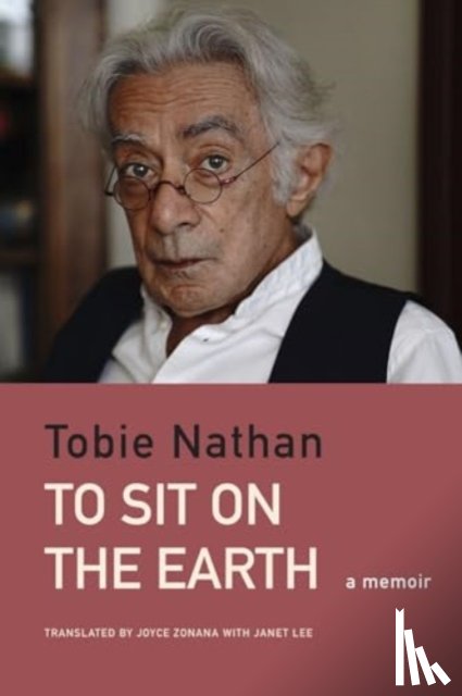 Nathan, Tobie - To Sit on the Earth
