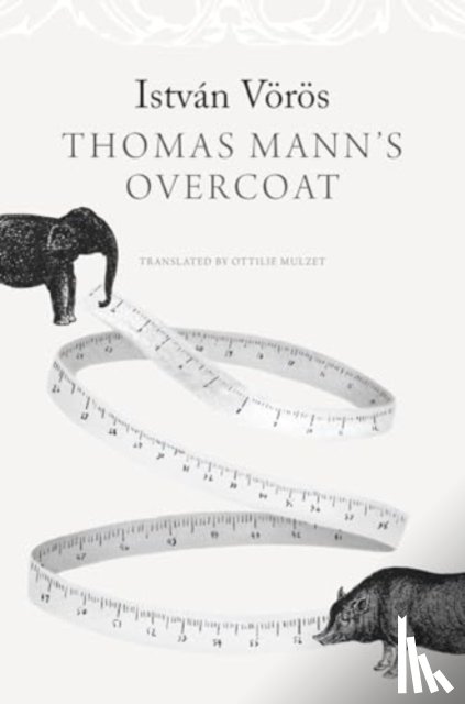 Voros, Istvan - Thomas Mann’s Overcoat