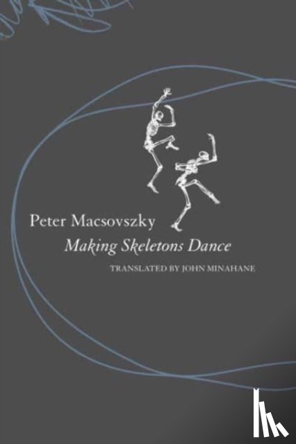 Macsovszky, Peter - Making Skeletons Dance