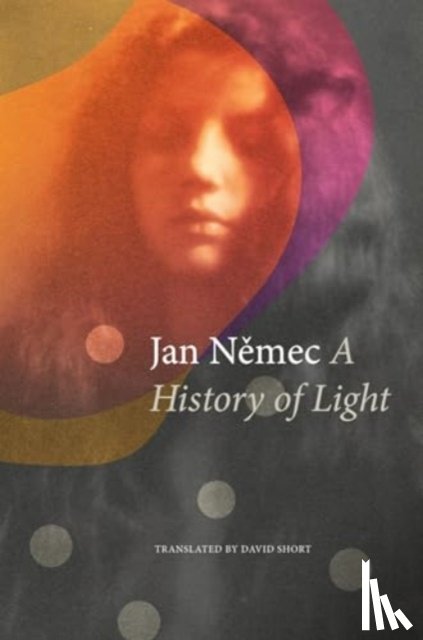 Nemec, Jan - A History of Light