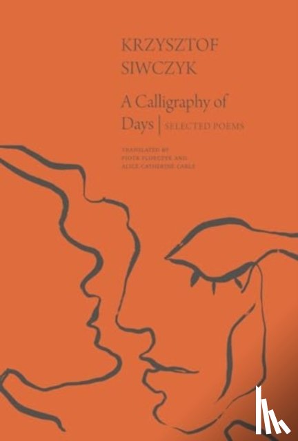 Siwczyk, Krzysztof - A Calligraphy of Days