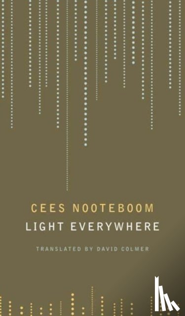 Nooteboom, Cees - Light Everywhere