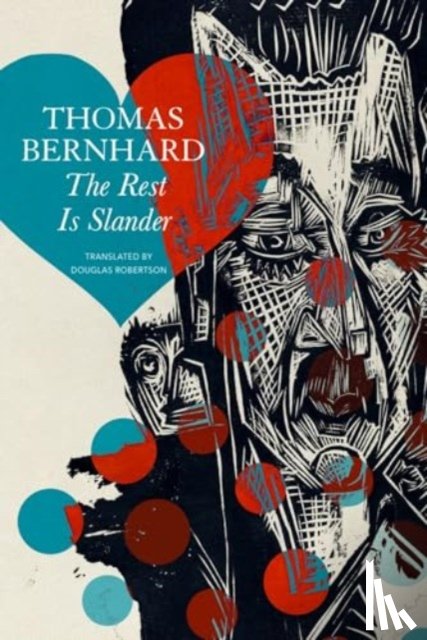 Bernhard, Thomas - The Rest Is Slander