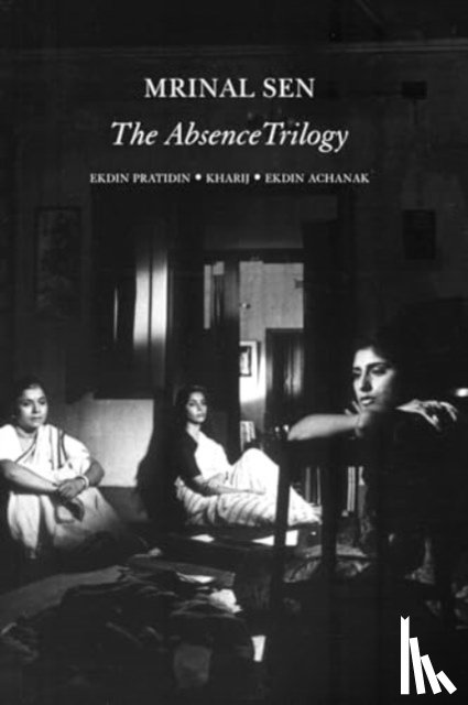 Sen, Mrinal - The Absence Trilogy