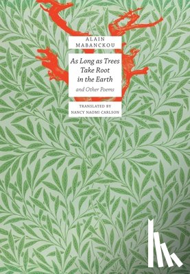 Mabanckou, Alain - As Long As Trees Take Root in the Earth