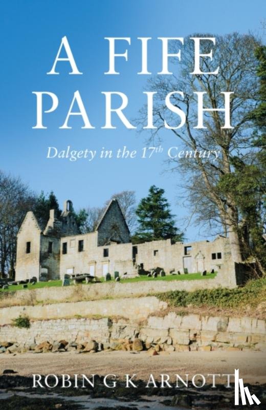 Arnott, Robin G K - A Fife Parish