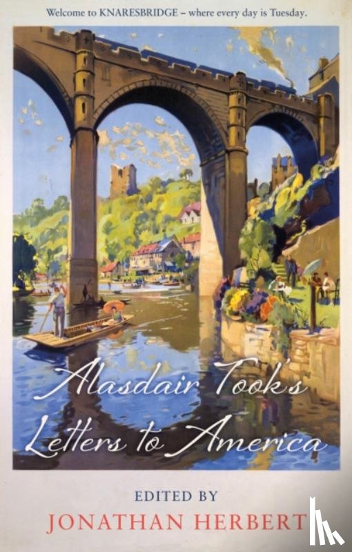 Herbert, Jonathan - Alasdair Took’s Letters to America