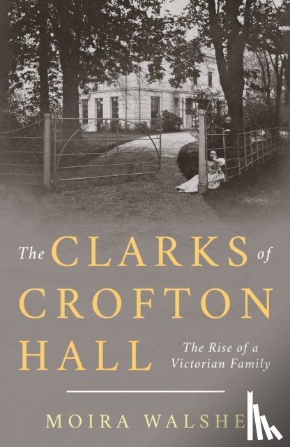 Walshe, Moira - The Clarks of Crofton Hall