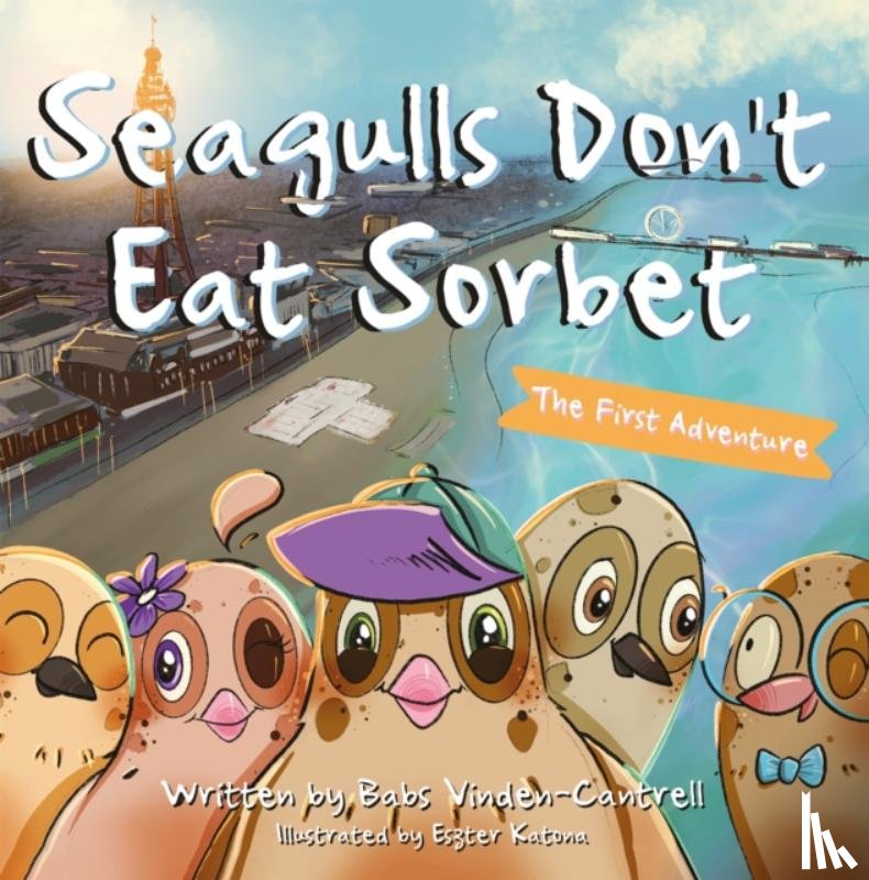 Vinden-Cantrell, Babs - Seagulls Don't Eat Sorbet