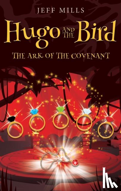 Mills, Jeff - Hugo and the Bird: The Ark of the Covenant